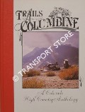 Trails Among the Columbine - A Colorado High Country Anthology 1986 by MEYERS, Steven J. (ed.)